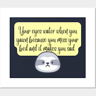 Your eyes water when you yawn Posters and Art